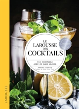 Le Larousse des cocktails : 550 cocktails avec ou sans alcool - Fernando Castellon