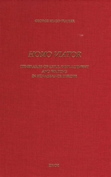 Homo viator : itineries of exile, displacement and writing in Renaissance Europe - George Hugo Tucker