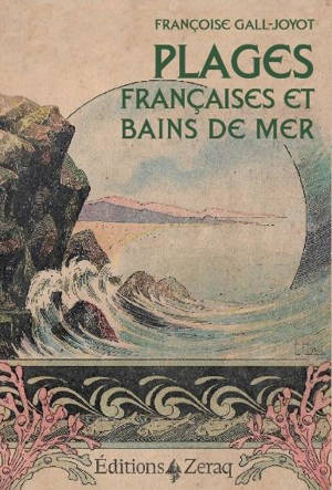 Plages françaises et bains de mer - Françoise Gall