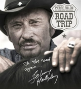 Road trip : on the road again... : Johnny Hallyday - Pierre Billon