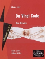 Etude sur Dan Brown, Da Vinci code - Denis Labbé