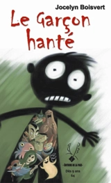 Le garçon hanté - Jocelyn Boisvert