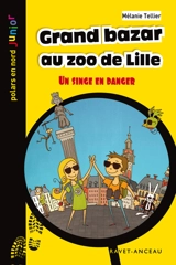 Grand bazar au zoo de Lille : un singe en danger - Mélanie Tellier