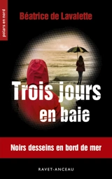 Trois jours en baie - Béatrice de Lavalette