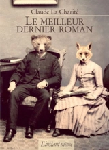 Le meilleur dernier roman - Claude La Charité