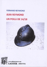 Jean Reymond : un poilu de 14-18 - Fernand Reymond
