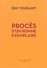 Procès d'un homme exemplaire : Jacques de Groote, directeur exécutif au FMI et à la Banque mondiale pendant 20 ans - Eric Toussaint