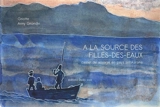 A la source des filles-des-eaux : carnet de voyage en pays antakarana - Any Grondin