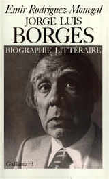 Jorge Luis Borges : biographie littéraire - Emir Rodríguez Monegal