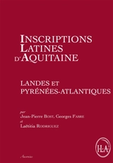 Inscriptions latines d'Aquitaine (ILA). Landes et Pyrénées-Atlantiques - Jean-Pierre Bost