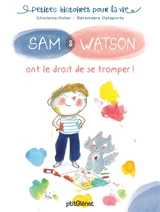 Sam & Watson. Sam & Watson ont le droit de se tromper ! - Ghislaine Ballester-Dulier
