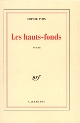 Les hauts-fonds - Sophie Avon