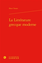 La littérature grecque moderne - Henri Tonnet