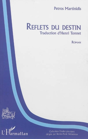 Reflets du destin - Petros Martinidis