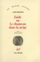 Zaïde ou Le chameau dans la neige - Alexis Panselinos