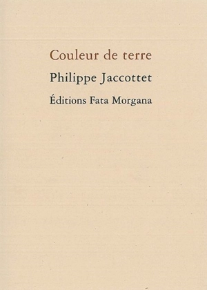 Couleur de terre - Philippe Jaccottet