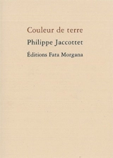 Couleur de terre - Philippe Jaccottet