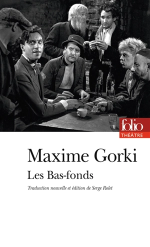 Les bas-fonds - Maxime Gorki