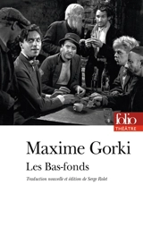 Les bas-fonds - Maxime Gorki