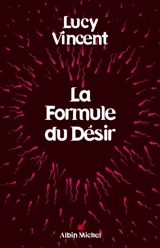 La formule du désir - Lucy Vincent