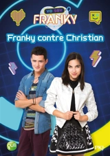 Yo soy Franky. Vol. 5. Franky contre Christian - Julieta Steinbert