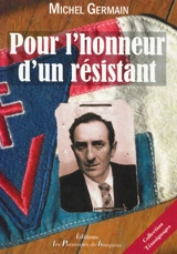 Pour l'honneur d'un résistant - Michel Germain
