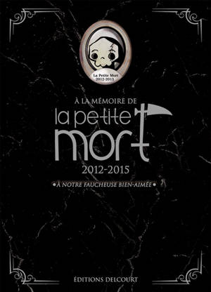 A la mémoire de La petite mort : 2012-2015 - Davy Mourier