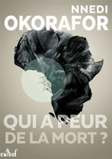 Qui a peur de la mort ? - Nnedi Okorafor