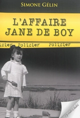 L'affaire Jane de Boy : policier - Simone Gélin