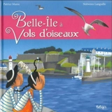Belle-Ile à vols d'oiseaux - Patrice Manic