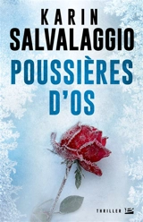Poussières d'os - Karin Salvalaggio
