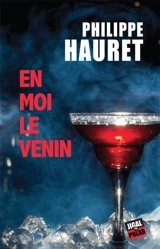 En moi le venin - Philippe Hauret