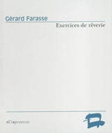 Exercices de rêverie - Gérard Farasse
