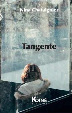 Tangente - Nina Chataignier