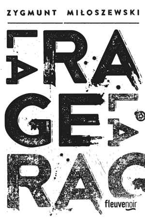 La rage - Zygmunt Miloszewski