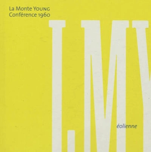 Conférence 1960 : été 1960 - La Monte Young