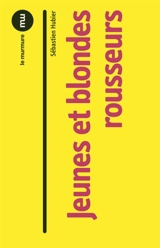 Jeunes et blondes rousseurs - Sébastien Hubier