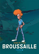 Broussaille : l'intégrale. Vol. 1 - Frank Pé