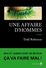 Une affaire d'hommes - Todd Robinson