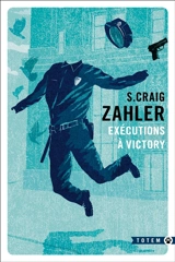 Exécutions à Victory - S. Craig Zahler