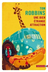 Une bien étrange attraction - Tom Robbins