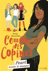 Comme des copines. Vol. 4. Pearl tombe le masque - Jenny McLachlan