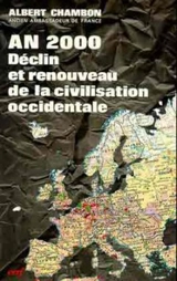An 2000, déclin et renouveau de la civilisation occidentale - Albert Chambon