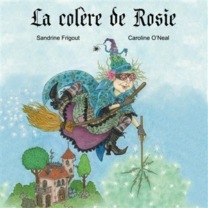La colère de Rosie - Sandrine Frigout
