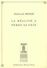 La réalité a perdu sa voix - Edward Bond