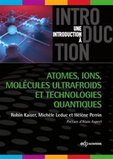 Atomes, ions, molécules ultrafroids et technologies quantiques - Robin Kaiser