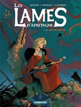 Les lames d'Apretagne. Vol. 3. La sève du monde - Luc Venries