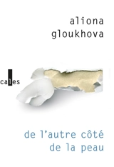 De l'autre côté de la peau - Aliona Gloukhova