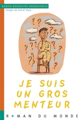 Je suis un gros menteur - Karim Ressouni-Demigneux
