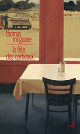 La fête des corbeaux - Thomas McGuane
